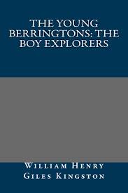 The Young Berringtons The Boy Explorers
